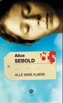 Alice Sebold - Alle mine kjære roman Bok