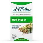 Living Nutrition Organic Fermented Astragalus - 60 Capsules