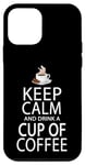 Coque pour iPhone 12 mini Keep Calm And Drink A Cup Of Coffee