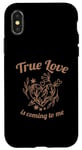 iPhone X/XS True Love Is Coming To Me Valentine's Day Love Quotes Case
