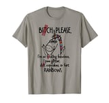 Bitch please I'm so fucking fabulous - Unicorn Funny T-Shirt