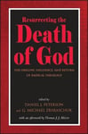 Resurrecting the Death of God