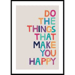 Gallerix Poster Do The Things That Make You Happy 5148-70x100