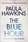 Paula Hawkins - The Blue Hour Bok