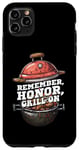 iPhone 11 Pro Max Remember, Honor, Grill On | Patriotic BBQ 4th of July Case