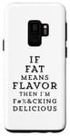 Coque pour Galaxy S9 Drôle de dire si la graisse signifie saveur chef cuisine blague homme femme