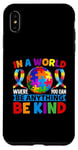 iPhone XS Max In A World Where You Can Be Anything Be Kind Autism Case