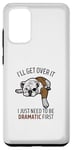 Coque pour Galaxy S20+ Dog I'll Get Over It I Just Need To Be Dramatic First