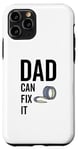 Coque pour iPhone 11 Pro Ruban adhésif amusant pour fête des pères avec inscription « Dad Can Fit It Handyman »