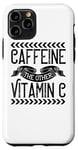 iPhone 11 Pro Caffeine The Other Vitamin C - Funny Coffee Lover Case