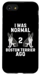 Coque pour iPhone SE (2020) / 7 / 8 Vintage Boston Terrier J'étais normal il y a 2 Boston Terrier