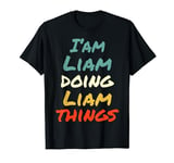 I'M Liam Doing Liam Things Fun Name Liam Personalized T-Shirt