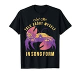 Disney Moana Tamatoa Let Me Talk About Myself In Song Form T-Shirt