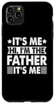 Coque pour iPhone 11 Pro Max Drôle rétro Vantage It's Me Hi I'm The Fathers It's Me