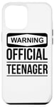 iPhone 12 Pro Max Warning Official Teenager - Funny Teen Case
