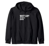 Electrician Watt’s Up Too Busy to Answer! Fathers Day Zip Hoodie