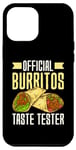 iPhone 12 Pro Max Official Burritos Taste Tester Funny Mexican Food Case
