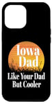 Coque pour iPhone 13 Pro Max Papa de l'Iowa aime ton père mais père et grand-père plus cool et drôle
