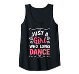 Womens Just A Girl Who Loves Dance Dance Classes Dancer Tank Top