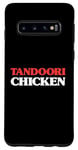 Coque pour Galaxy S10 Tandoori Poulet Indien Nourriture Saveur Épicée Culture Curry Love