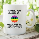 Funny Novelty Mug Better Gay Than Grumpy Same Sex Marriage Cup Gift WSDMUG459