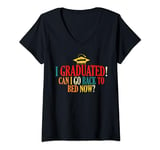 Womens I graduated Can I Go back To Bed Now? Bed Lover Graduation V-Neck T-Shirt