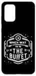 Coque pour Galaxy S20+ Which Way To The Buffet _ ---