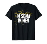 I'm Sigma I'm Men Funny Valentine's Day 2024 T-Shirt