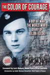 Aquila Polonica Kulski, Julian E. The Color of Courage: A Boy at War: World War II Diary Kulski