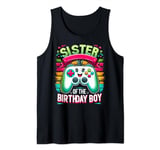 Video game gamer sister of the birthday boy Tank Top