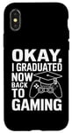Coque pour iPhone X/XS OK, j'ai obtenu mon diplôme maintenant, je suis de retour au jeu vidéo ? Remise des diplômes 2024