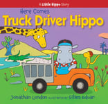 Here Comes Truck Driver Hippo