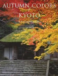 Autumn Colors of Kyoto: A Seasonal Portfolio