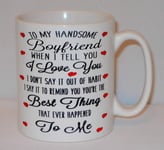To My Boyfriend Best Thing Ever Happened To Me I Love You Ceramic Mug Funny Valentine's Gift