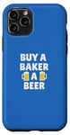 Coque pour iPhone 11 Pro Baker | Buy A Baker A Beer Déclaration amusante