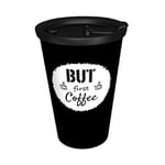 Ornamin Gobelet Coffee to Go 400 ml "But first Coffee" noir avec Couvercle étanche (Modèle 1210 + 1214) / mug à café, gobelet réutilisable, mug à emporter