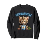 Yerba Mate Cat Yerbaholic Sweatshirt