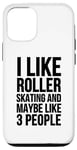 Coque pour iPhone 15 Pro C'est drôle, j'aime le patin à roulettes et peut-être 3 personnes