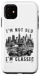 iPhone 11 I'm Not Old I'm Classic , Old Car Driver USA NewYork Case