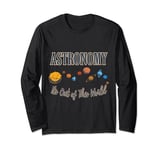Astronomy It's Out of This World,universe,star Long Sleeve T-Shirt
