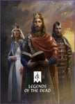 Crusader Kings III: Legends of the Dead OS: Windows + Mac