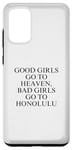 Coque pour Galaxy S20+ Les bonnes filles vont au paradis, les mauvaises filles vont à Honolulu