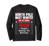 North Pole Most Wanted Arson caught smoking the mistletoe Long Sleeve T-Shirt