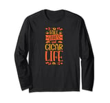 Fall Vibes And Cigar Life Thanksgiving Autumn Leaves Long Sleeve T-Shirt