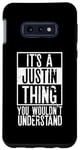 Galaxy S10e Its A Justin Thing You Wouldnt Understand Case