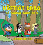 Häftigt drag : så funkar samtiden