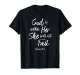 God is Within Her Christian Woman Bible Verse Scripture Pray T-Shirt