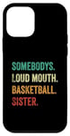 iPhone 12 mini Somebody's Loudmouth Basketball Sister vintage Case