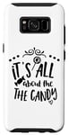 Galaxy S8 Halloween Funny - It's All About The Candy Case