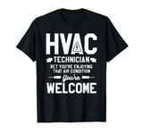 HVAC Technician Bet You're Enjoying That Air Condition T-Shirt